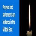 Prayers and statements on violence in the Middle East